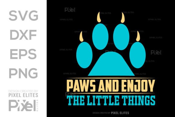 Crafting Canine-Inspired Joy: The Paws Enjoy the Little Things SVG