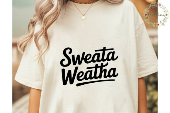 Sweata Weatha Script Sublimation Design: Unlock Your Creative Potential